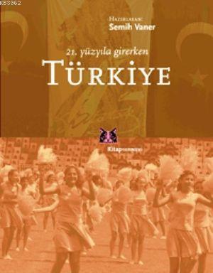 21. Yüzyıla Girerken Türkiye