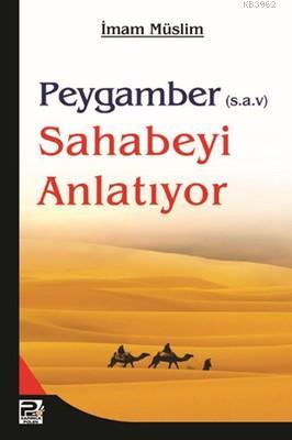  Peygamber (sav) Sahabeyi Anlatıyor | İmam Müslim | Hanifi Akın | Karınca & Polen Yayınları | 9786054492879 | 