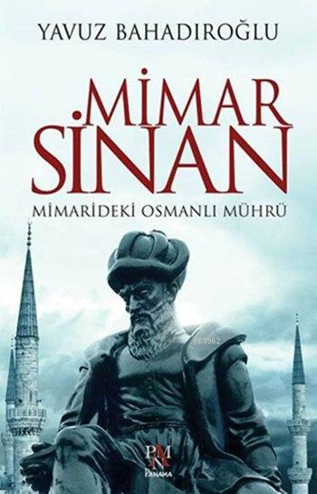 Mimar Sinan; Mimarideki Osmanlı Mührü