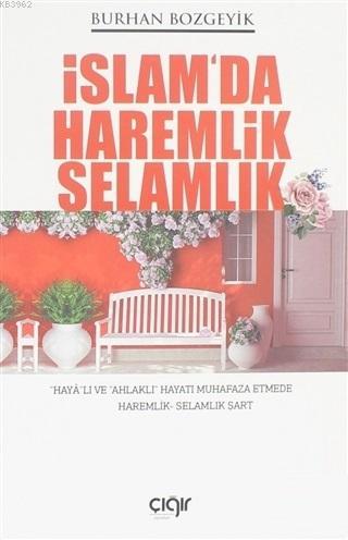  İslamda Haremlik Selamlık | Burhan Bozgeyik | Çığır Yayınları | 9786057577979 | 