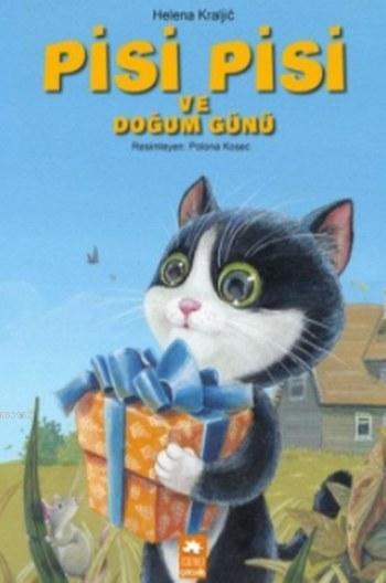  Pisi Pisi ve Doğum Günü | Pisi Pisi ve Doğum Günü | Helena Kraljic | Eksik Parça Yayınları | 9786059442879 