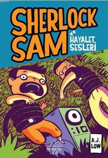 Sherlock Sam ve Hayalet Sesleri (Ciltli)