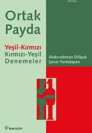 Ortak Payda; Yeşil-Kırmızı Kırmızı-Yeşil Denemeler