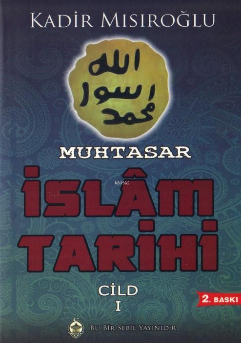 Muhtasar İslam Tarihi Cilt 1