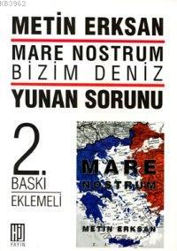 Mare Nostrum Bizim Deniz Yunan Sorunu