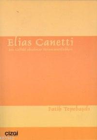Elias Canetti; Das Gefühl Absoluter Verantwortlichkeit