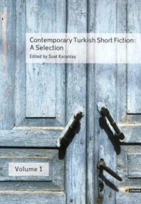 Comtemporary Turkish Short Fiction: A Selection