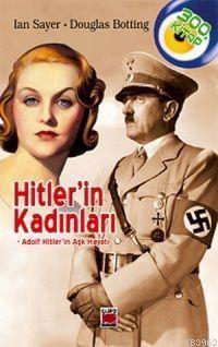 Hitler'in Kadınları; Adolf Hitler'in Aşk Hayatı