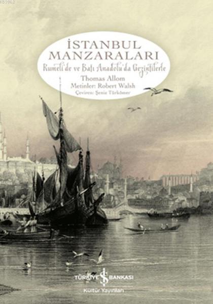 İstanbul Manzaraları; Rumeli'de ve Batı Anadolu'da Gezintilerle