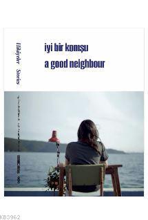 15. İstanbul Bienali - Hikayeler / İyi Bir Komşu