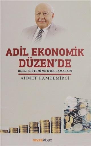  Adil Ekonomik Düzende Kredi Sistemi ve Uygulamaları | Ahmet Hamdemirci | Ravza Yayınları | 9786057577689 | 