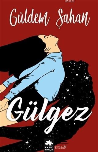  Gülgez | Gülgez | Güldem Şahan | Demet Çaltepe | Eksik Parça Yayınları | 9786057939289 