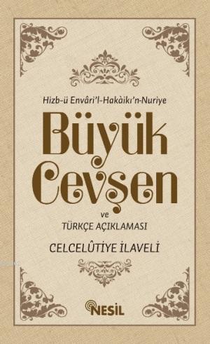 Büyük Cevşen ve Türkçe Açıklaması; Hizb-ü Envari'l- Hakaikı'n Nuriye