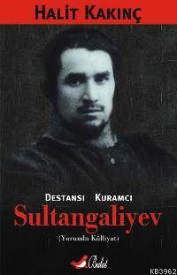 Destancı Kuramcı Sultangaliyev