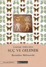 Yabanıl Toplumda Suç ve Gelenek