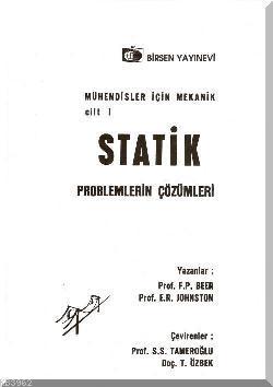 Statik Problemlerin Çözümleri; Mühendisler İçin Mekanik 1