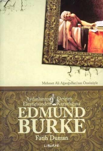 Aydınlanma Eleştirisinden Devrim Karşıtlığına Edmund Burke