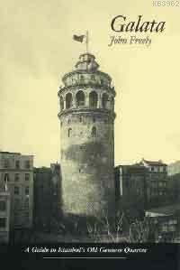 Galata; A Guide To Istanbuls Old Genoese Quarter