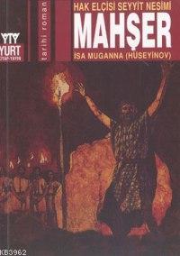 Mahşer; Hak Elçisi Seyyit Nesimi