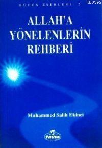  Allaha Yönelenlerin Rehberi | Muhammed Salih Ekinci | Kasım Yürekli | Ravza Yayınları | 1002364103199 | 