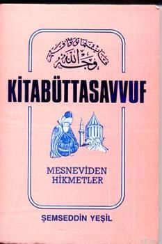 Kitab'üt Tasavvuf Mesveni'den Hikmetler; Hal İlmihali'nin İzahı