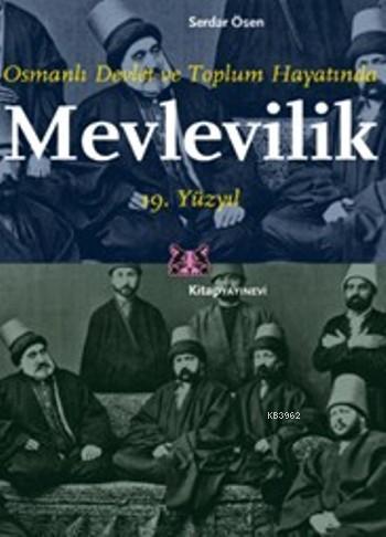 Mevlevilik; Osmanlı Devlet ve Toplum Hayatında