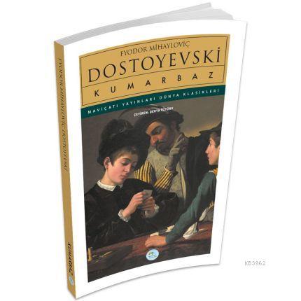 Kumarbaz Fyodor Mihaylovic Dostoyevski 9786052945599 Kitap Imge Com Tr