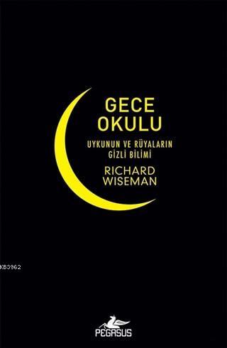 Gece Okulu; Uykuların ve Rüyaların Gizli Bilimi