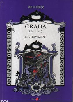  Orada (La Bas) | Joris Karl Huysmans | Birsel Uzma | CMumcu SAylar Selçuk Aylar | Okuyan Us Yayınları | 9786054054299 | 