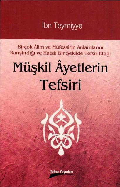  Müşkil Ayetlerin Tefsiri | İbni Teymiyye | Karınca & Polen Yayınları | 9786054492299 | 