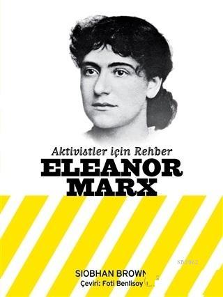 Eleanor Marx - Aktivistler İçin Rehber