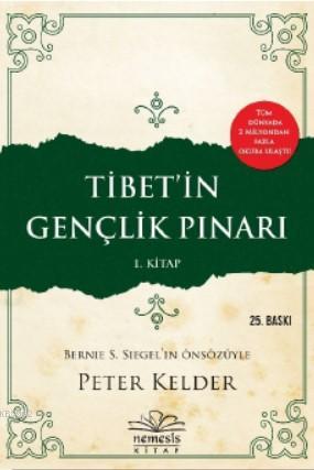  Tibetin Gençlik Pınarı 1 Kitap | Peter Kelder | Eda Tevrizci | Başak Yaman Eroğlu | Hasret Parlak | Nemesis Kitap | 9786059961899 | 