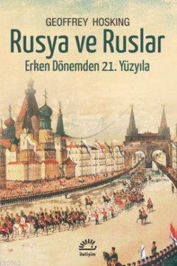 Rusya ve Ruslar; Erken Dönemden 21. Yüzyıla