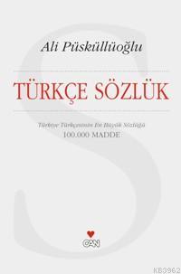 Türkçe Sözlük; Türkiye Türkçesinin En Büyük Sözlüğü (100.000 Madde)