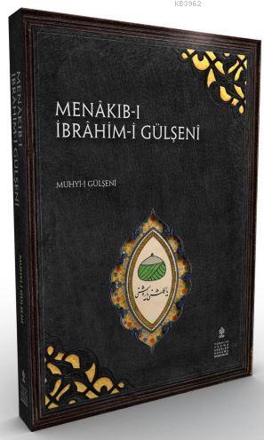 Menâkıb-ı İbrâhim Gülşenî (Ciltli)