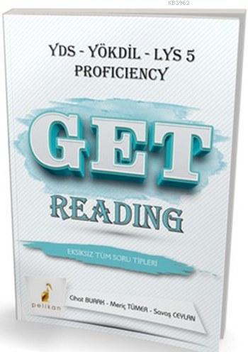Get Reading Eksiksiz Tüm Soru Tipleri; YDS-YÖKDİL-LYS 5 Proficiency