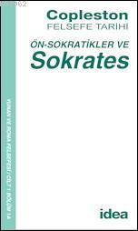 Ön - Sokratikler ve Sokrates; Copleston Felsefe Tarihi