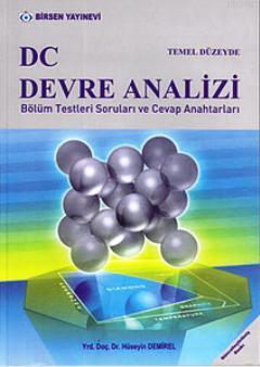 Temel Duzeyde Dc Devre Analizi Bolum Testleri Sorulari Ve Cevap Anahtarlari Huseyin Demirel 9789755115399 Kitap Garantikitap Com
