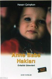  Anne Baba Hakları | Hasan Çalışkan | Çelik Yayınevi | 9789756457399 | 