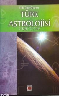 Türk Astrolojisi; 24 Eylül - 21 Aralık - Dördüncü Kitap
